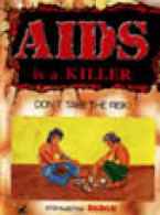AIDS is a Killer: Dont take the risk : Stop Injecting DADAH (English)